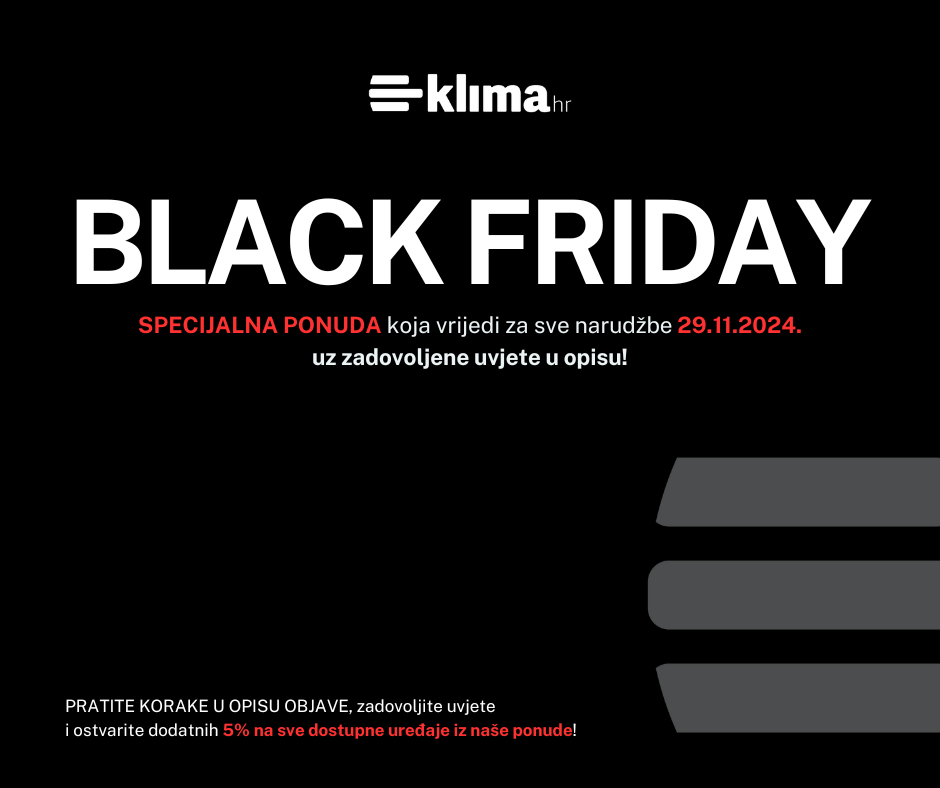 Iskoristite Dodatnih 5% Popusta za Black Friday na Klima Uređaje! - e-Klima.hr
